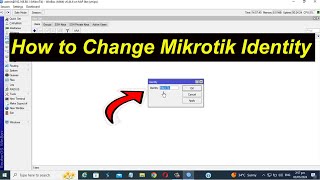 How To Change Mikrotik Router Identity | Change Mikrotik Identity