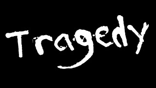 Exploring Theatre--Lecture on Genre1, Tragedy