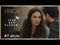 Reyyan’ın ailesine resti! - Hercai 67.Bölüm