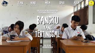 FILM PENDEK 'BANGKU YANG TERTINGGAL' || TRIVE PICTURES