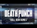 Five Finger Death Punch - Roll Dem Bones (Official Lyric Video)