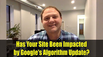 Has Your Site Been Impacted by Google