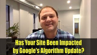Has Your Site Been Impacted by Google's Algorithm Update