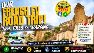 Our French EV Road Trip Part 2 | From Medieval Provins to Stunning Semur-en-Auxois