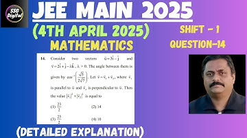 JEE-MAIN (4th April 2025) SHIFT-2 ( Ques.14) Mathematics All 25 Questions with Detailed Explanation