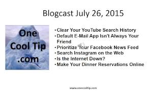 One Cool Tip.com Blogcast July 26 2015