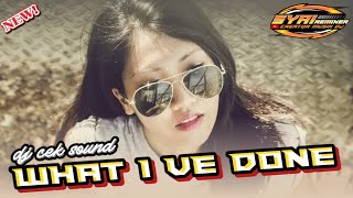 Dj  Cek Sound What I Ve Done full bass viral tik tok 2023