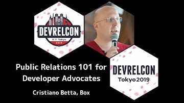 Public Relations 101 for Developer Advocates  Cristiano Betta, Box