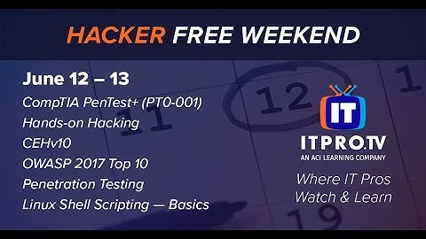 Free Hacking Training with ITProTV | CEHv10, PenTest+, OWASP Top 10 and more | June 12th & 13th