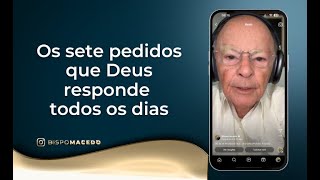 Os sete pedidos que Deus responde todos os dias