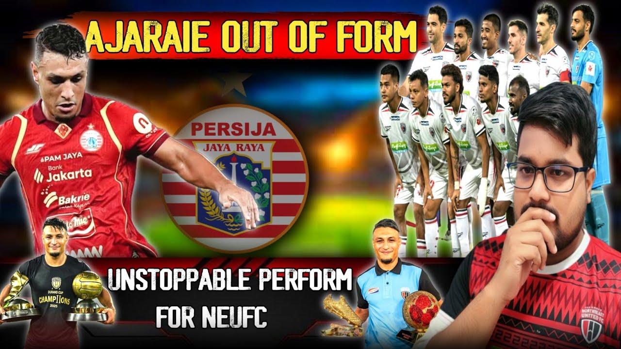 🔴 NEUFC Star S Ajarie Out Of Form In Persija 