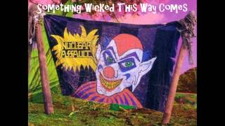 Video thumbnail of "Nuclear Assault - Something Wicked This Way Comes"