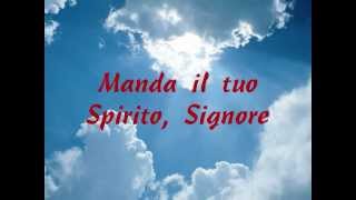 Video thumbnail of "Manda il tuo Spirito Signore (con testo)"