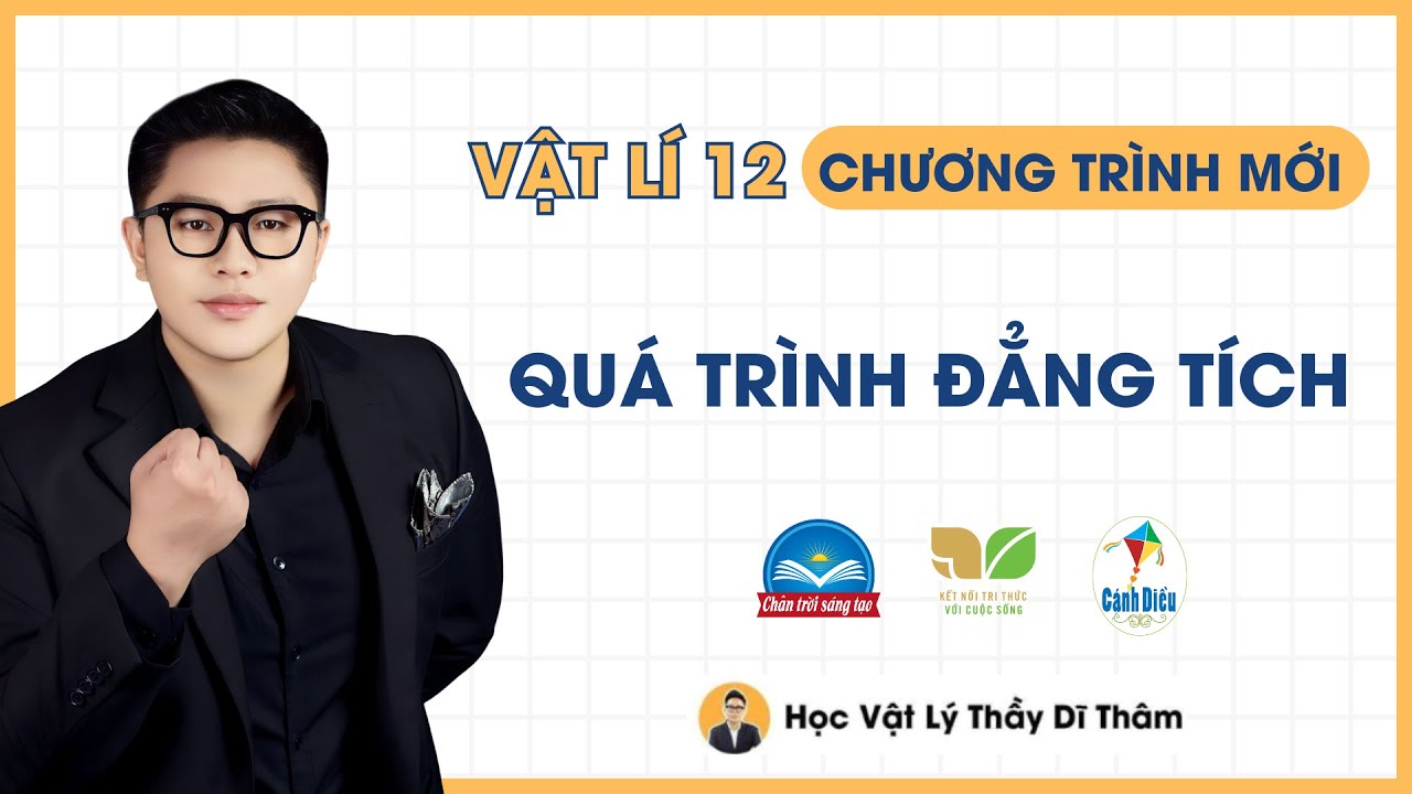 QUÁ TRÌNH ĐẲNG TÍCH - VẬT LÝ 12 SGK MỚI | THẦY THÀNH - youtube
