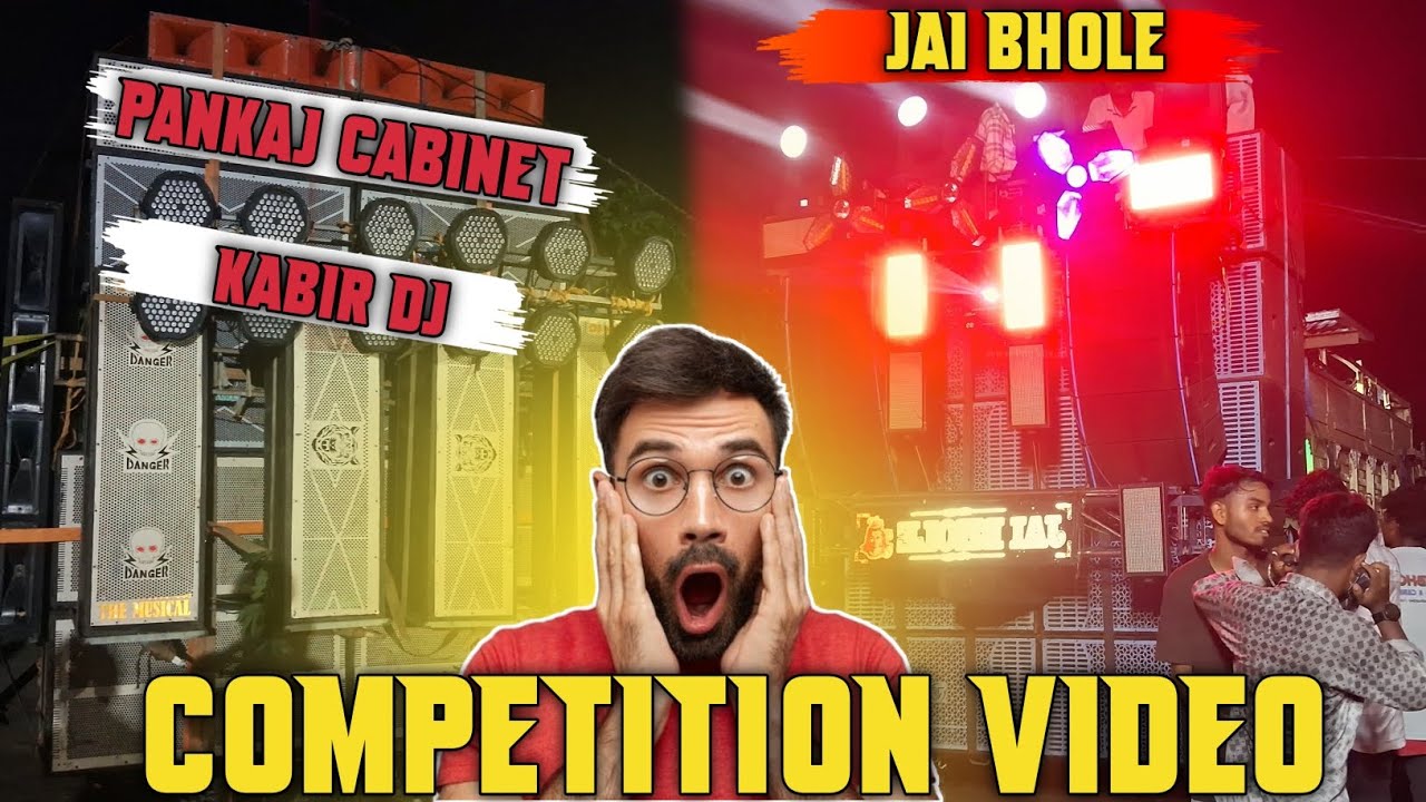 Jai Bhole vs Pankaj cabinet+Kabir DJ Competition Video Mohanpur Near Arka Jain University 