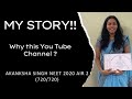 My story why this you tube channel  akanksha singh aiims delhi neet aiims