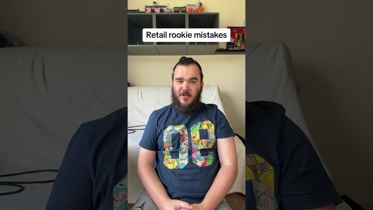 RETAIL ROOKIE MISTAKES