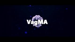 My new intro!! - VagMA