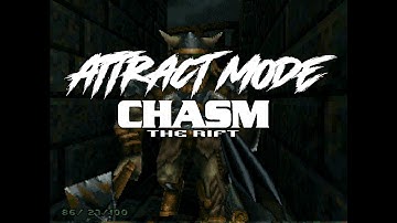 Chasm: The Rift (1997) Attract Mode