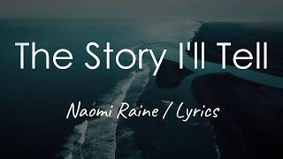 The Story I'll Tell - Maverick City Music feat. Naomi Raine (Lyrics) chords