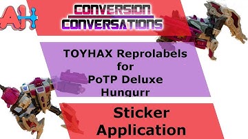 Conversion Conversations: TOYHAX Reprolabels for PoTP Hungurr (Abominus Part 5)