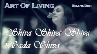 Shiva Shiva Shiva Sada Shiva || Bhanu Didi Art Of Living Bhajans