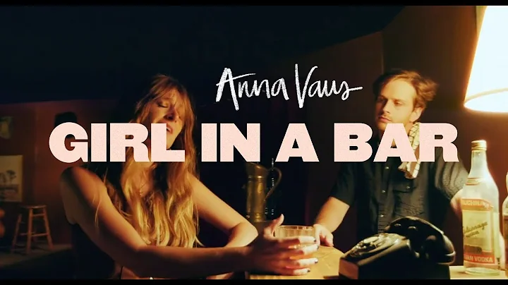 Anna Vaus - Girl In A Bar (Official Music Video)