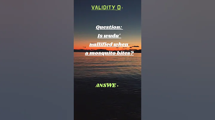 Mosquito bites and Wudu|Does a mosquito  bite make an ablution void?