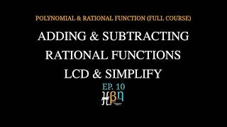Adding & Subtracting Rational Functions