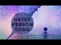 hated person song english ver. 【Oktavia】嫌われ者の詩