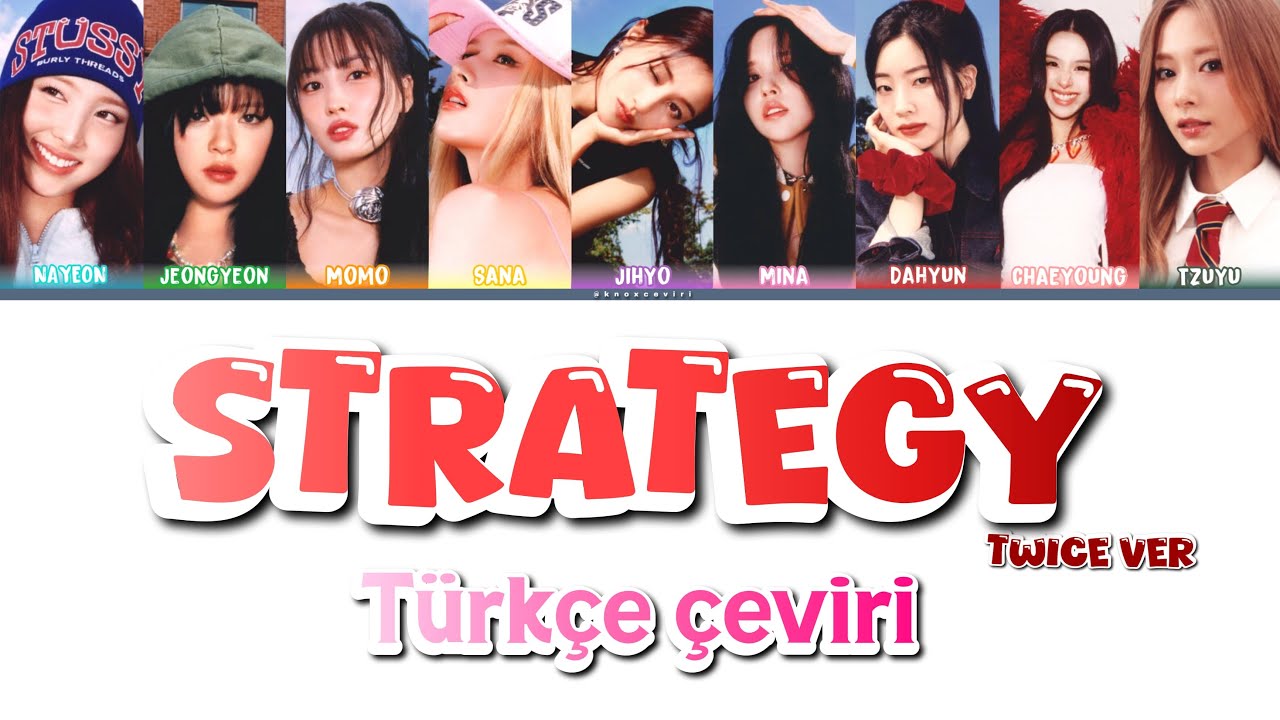 TWICE - Strategy - Türkçe Çeviri (Twice Ver)