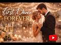 First Dance Forever ❤️ – Romantic Wedding Love Song | Emotional Slow Dance
