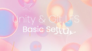 1: Unity & Git LFS