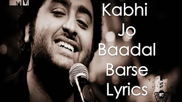 Kabhi Jo Badal Barse Lyrics  Arijit Singh (Jackpot)