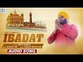Ibadat  full audio  jeet sunny  new punjabi song 2019  rdc punjabi
