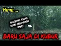 🔴 136- BARU SAJA DI KUBUR TADI PAGI