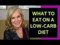 WHAT TO EAT ON A LOW-CARB DIET (and what NOT to eat)
