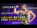 ¿Cuál es el MEJOR MÉTODO para HIPERTROFIA?