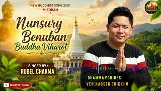Download Lagu New Buddhist song 2019|| Mizoram Nunsury Benuban Buddha vihar ot||Singer Rubel chakma