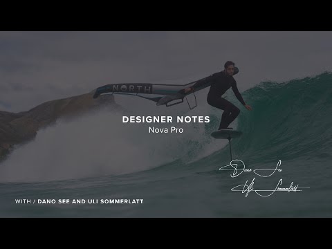 Designer Notes Nova Pro 2025 With Dano See And Uli Sommerlatt I North Foils