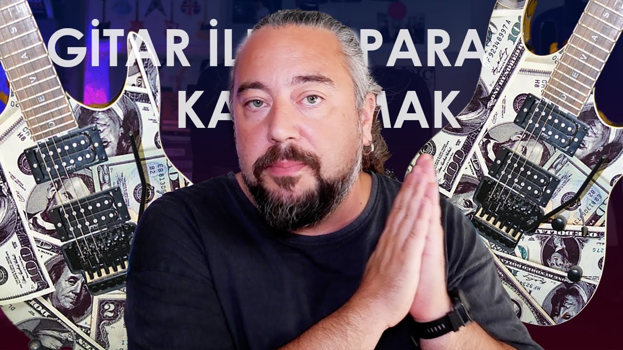 Gitar çalarak para kazanılır mı? Nasıl geçinebiliriz?