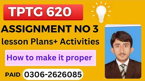 Tptg620 assignment 3 solution Fall 2022 | Tptg Teaching practice Assignment no 3  help vu bed