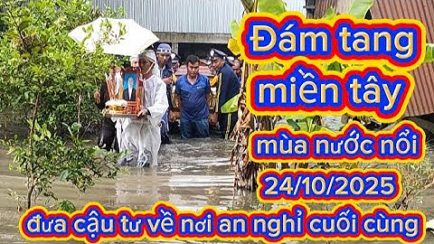 Đám tang của người miền tây mùa nước nổi 