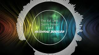 The Kid Laroi & Justin Bieber - Stay (Akidaraz Hardstyle Bootleg)