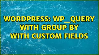 Wordpress: WP_QUERY with group by with custom fields Net Worth