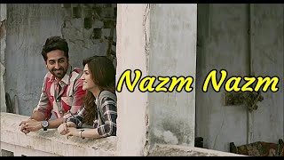 Nazm Nazm (Full Song) Bareilly Ki Barfi | Ayushmann Khurrana | Kriti Sanon| Arko |Lyrics Video Song