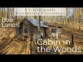 The Cabin in the Woods: Part 1 of My Bob Lanois Documentary Video