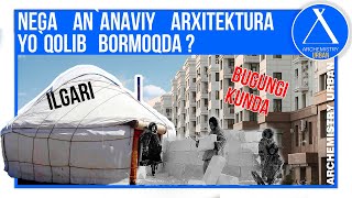 Nega Butun Dunyoda Ananaviy Arxitektura Yoqolob Bormoqda?