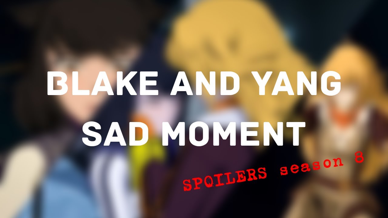 Blake lost Yang (RWBY)