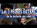 Los 7 peores extras de la historia del cine